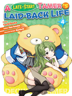 cover image of A Late-Start Tamer's Laid-Back Life, Volume 4